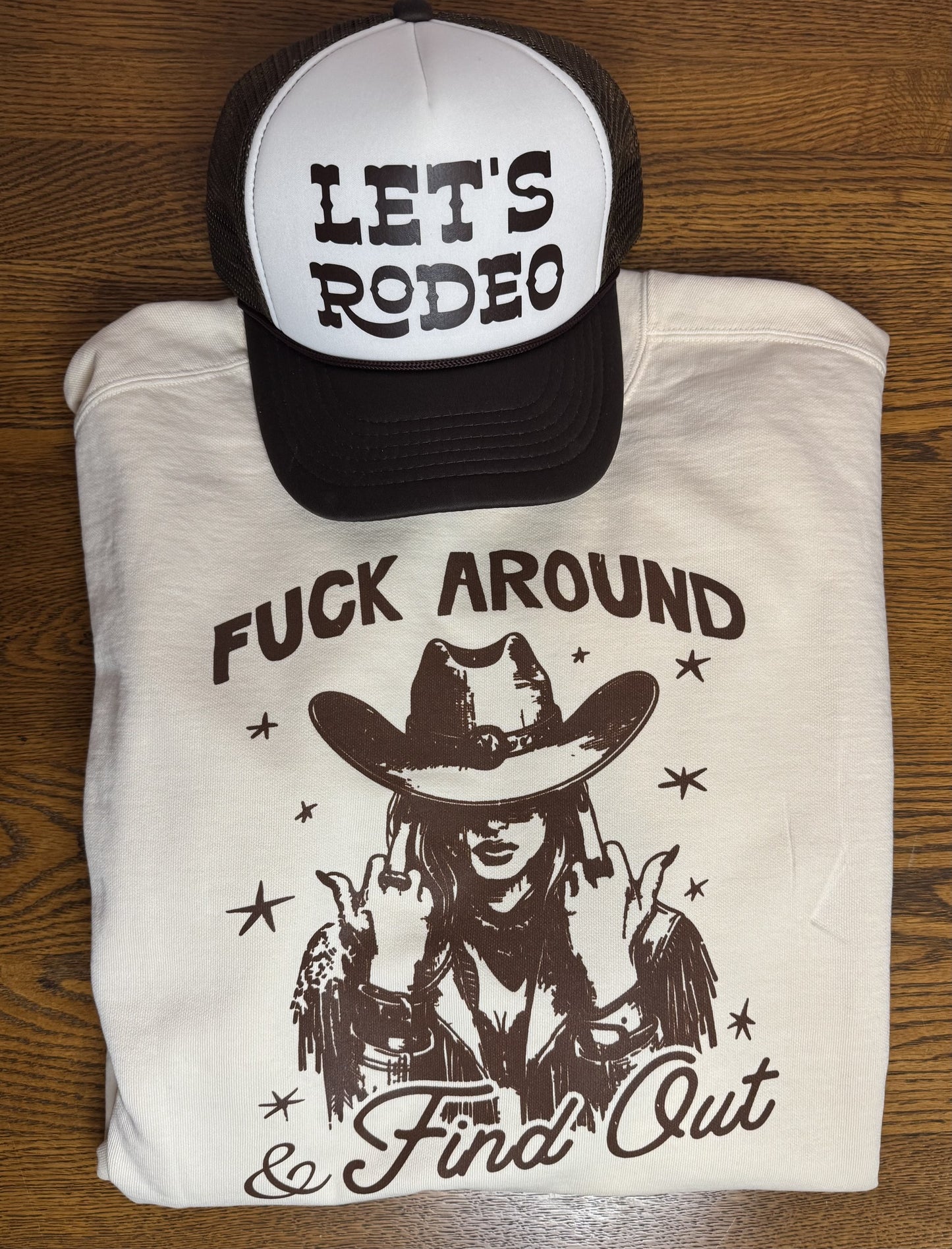 Fuck Around and Find Out Sweatshirt