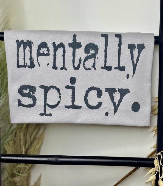 Mentally Spicy (Sublimation T-Shirt)