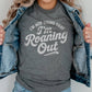 I'm not going gray - I'm Roaning Out Graphic Tee