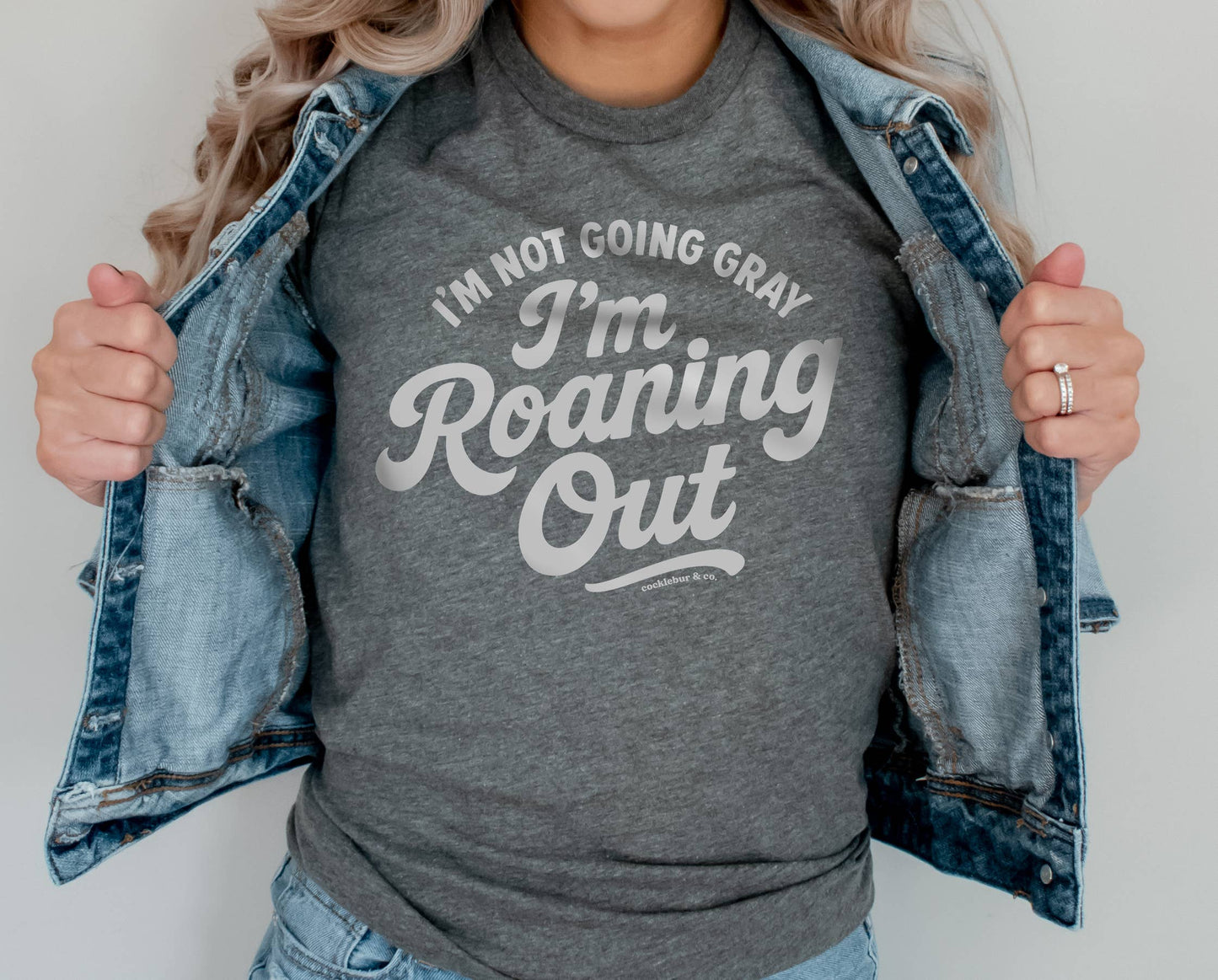 I'm not going gray - I'm Roaning Out Graphic Tee