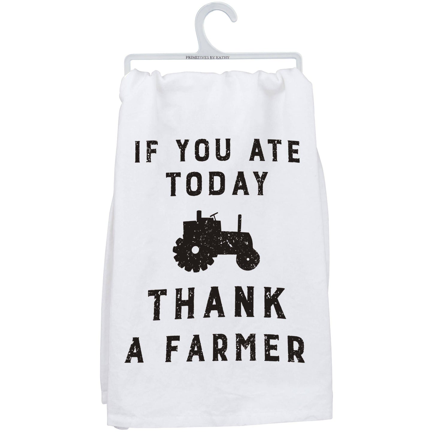 If You Ate Today Thank A Farmer Kitchen Towel