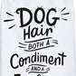 Dog Hair – Both A Condiment And A Fashion Accessory Kitchen Towel
