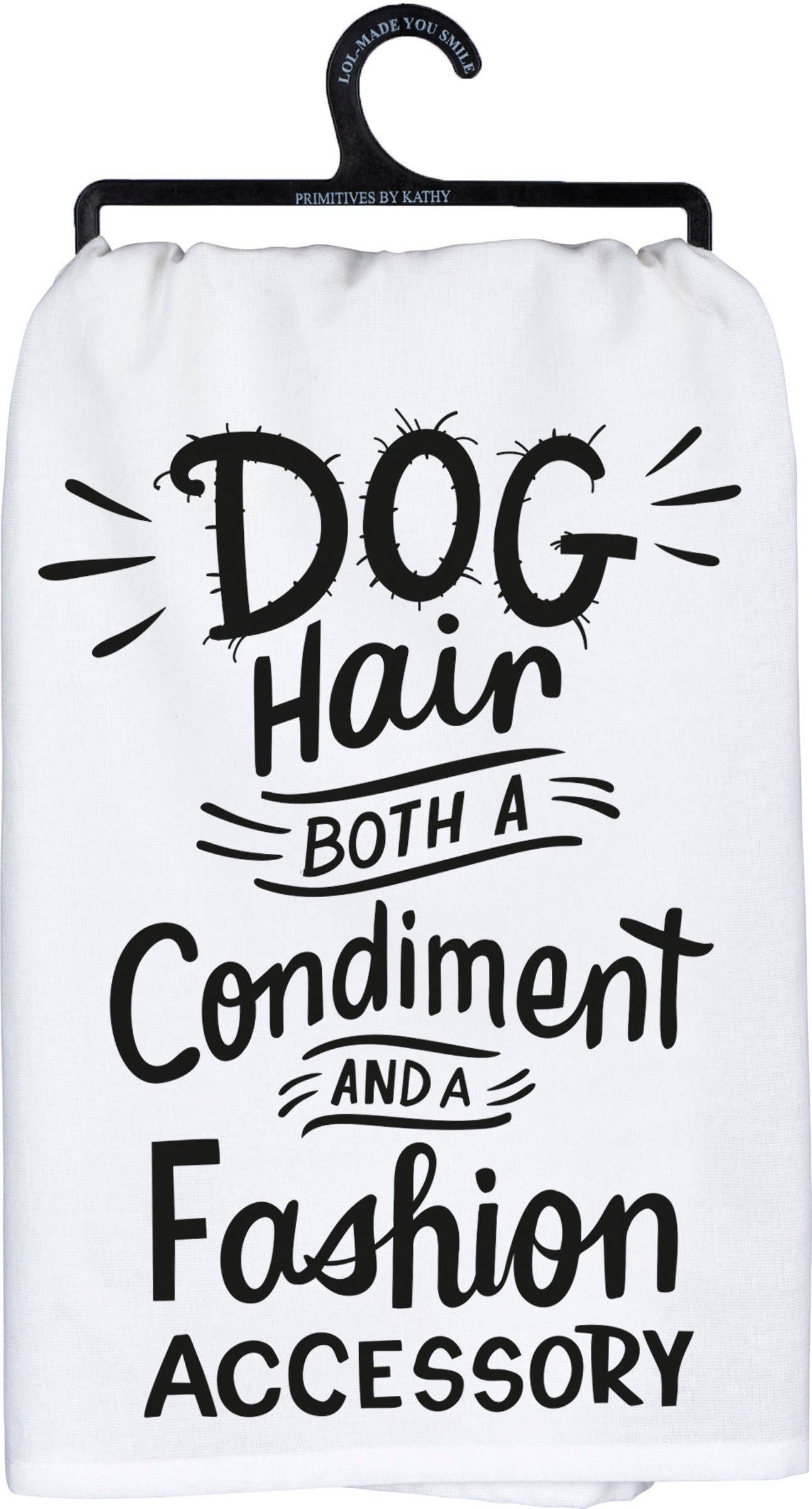 Dog Hair – Both A Condiment And A Fashion Accessory Kitchen Towel