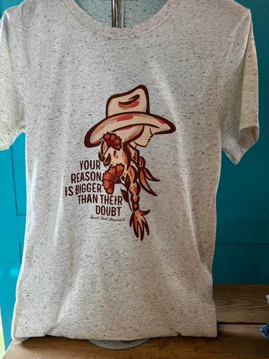 Your Reason Is Bigger Than Their Doubt Graphic Tee