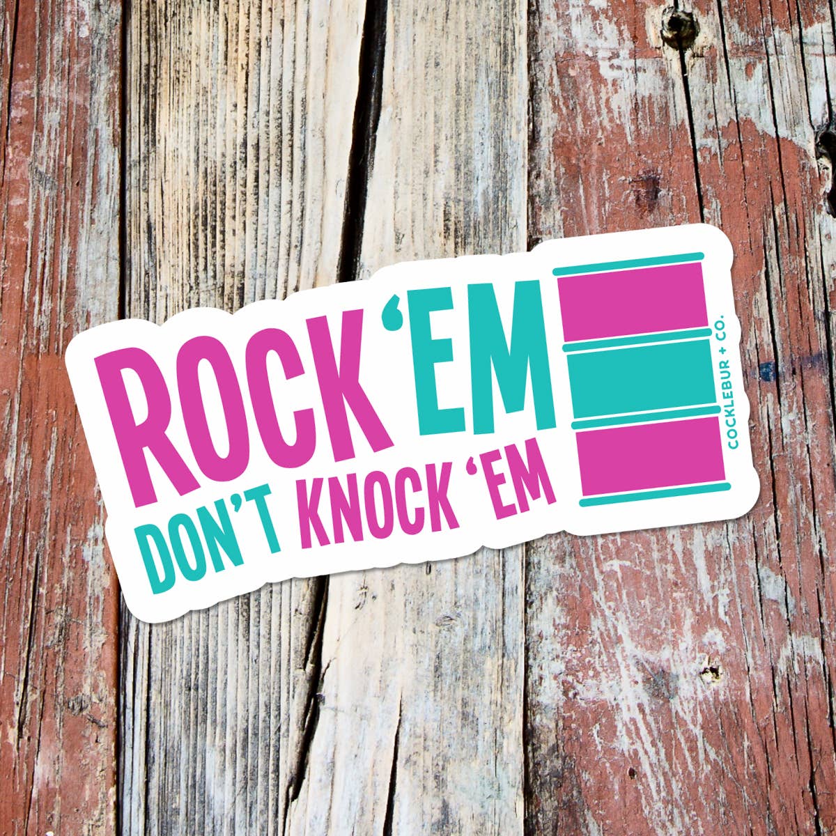 Rock 'Em Dont Knock 'Em - sticker