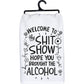 Welcome To The Shit Show Kitchen Towel – Funny Kitchen Decor Gift, Black & White Cotton Towel