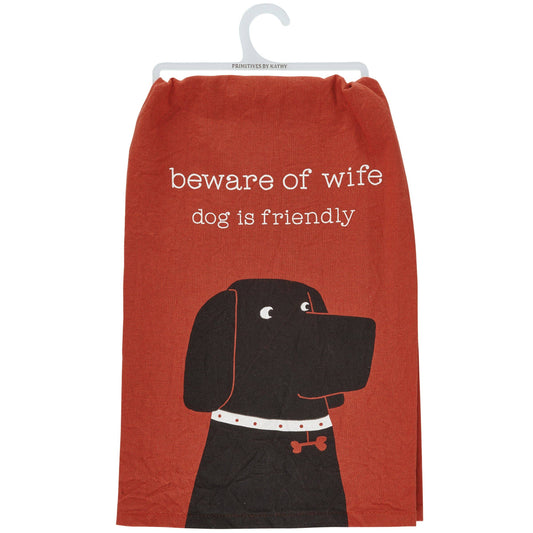 Beware Of Wife – Dog Is Friendly Kitchen Towel