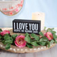“I Love You Despite The Warning Signs” Box Sign – Funny Love Gift, Rustic Farmhouse Decor