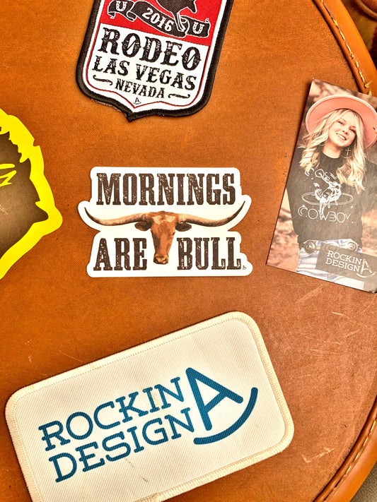 Mornings are Bull
sticker